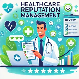 Healthcare Reputation Management 4 Healthcare Reputation Management 4