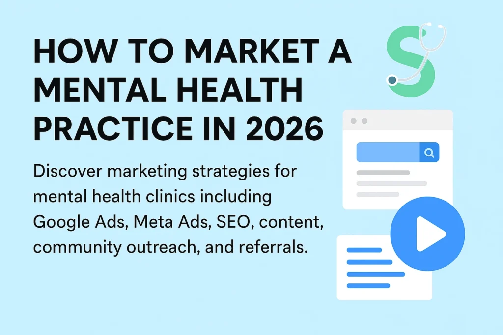 How to Market a Mental Health Clinic in 2026 4 How to Market a Mental Health Clinic