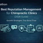 Best Reputation Management for Chiropractors in 2026