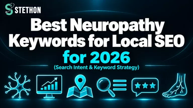 Best Neuropathy Keywords for Local SEO in 2026 | Stethon Digital Marketing