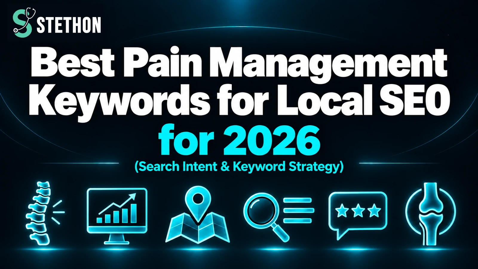 Best Pain Management Keywords for Local SEO in 2026 | Stethon Digital Marketing