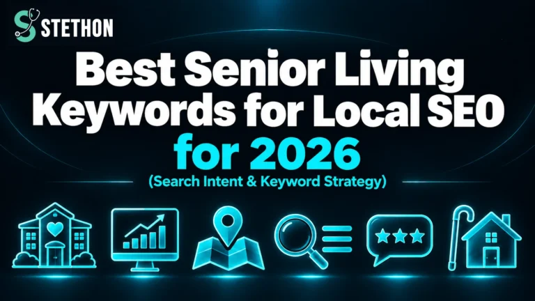 Best Senior Living Keywords for Local SEO in 2026 | Stethon Digital Marketing