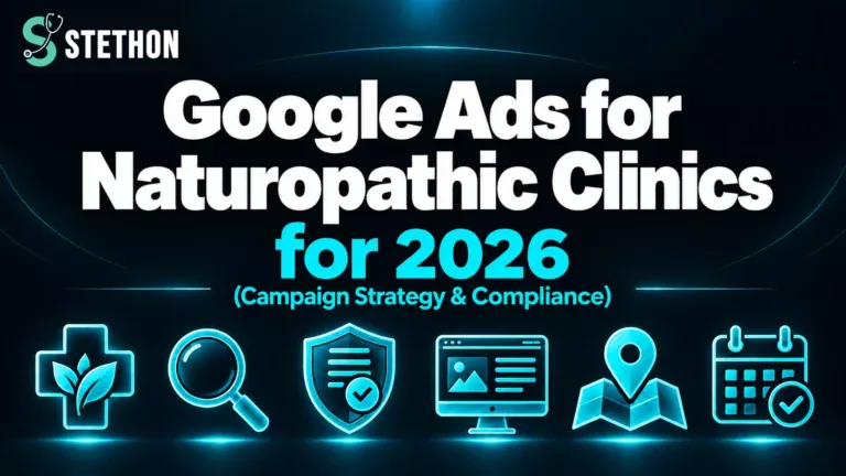 Google Ads for Naturopathic Clinics (2026 Compliance Guide) | Stethon Digital Marketing