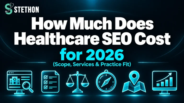 How Much Does Healthcare SEO Cost in 2026? 2 How Much Does Healthcare SEO Cost in 2026? | Stethon Digital Marketing